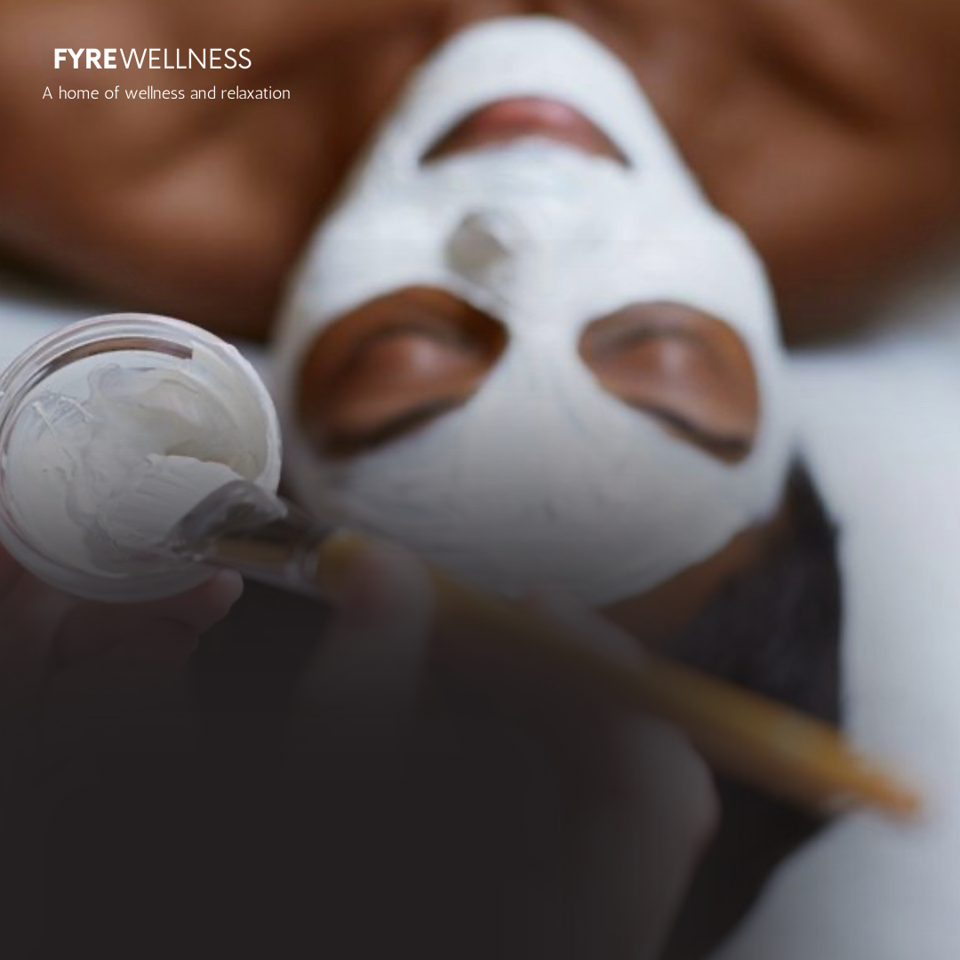 Facials at fyre-wellness in fyreskin. The best spa in ilorin-Kwara state